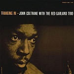 JOHN COLTRANE WITH THE RED GARLAND TRIO / TRANEING IN (MONO) (Limited Edition) [200g LP]